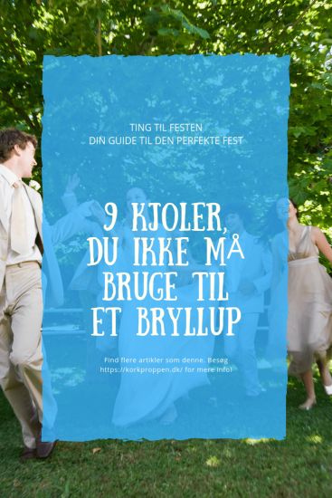 9 kjoler, du ikke må bruge til et bryllup