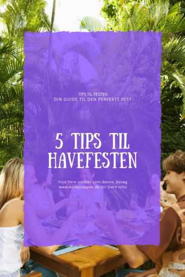 5 tips til havefesten